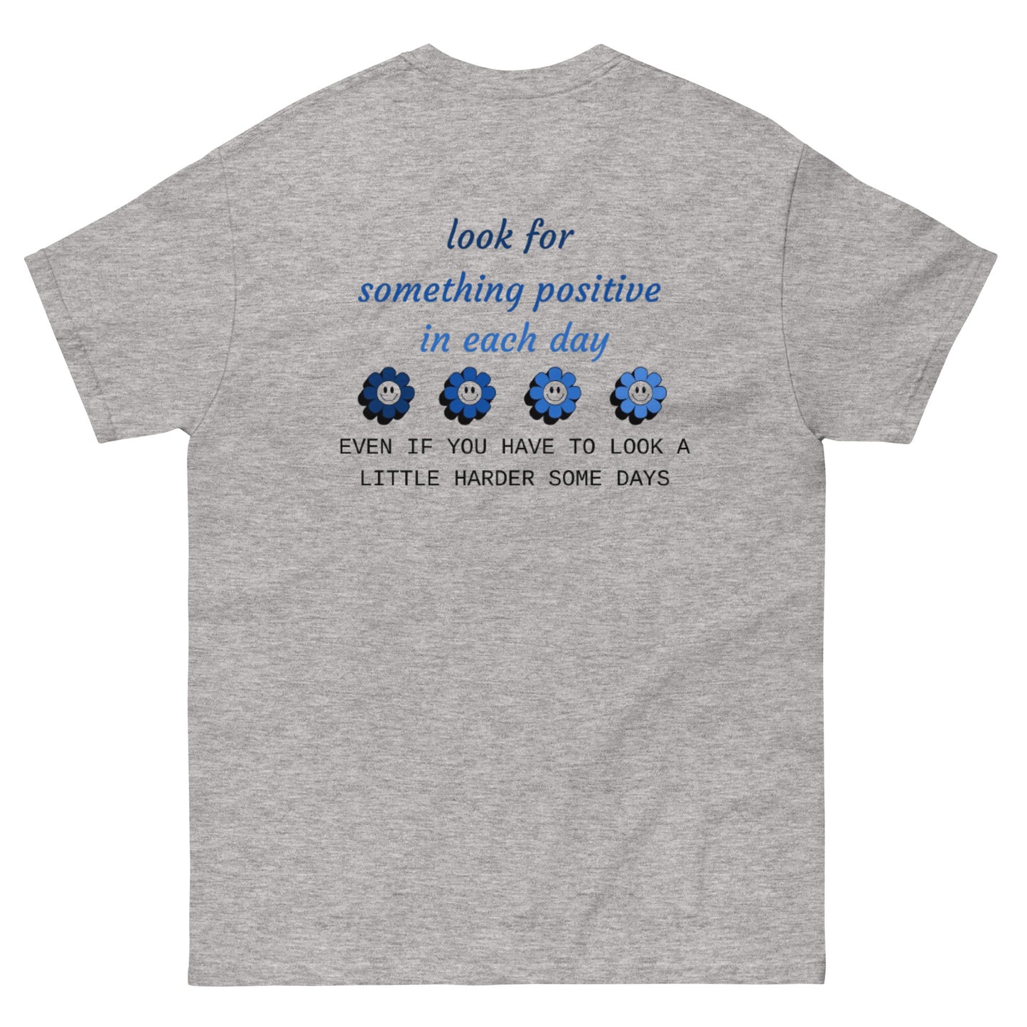 Look For Something Positive In Each Day Tee