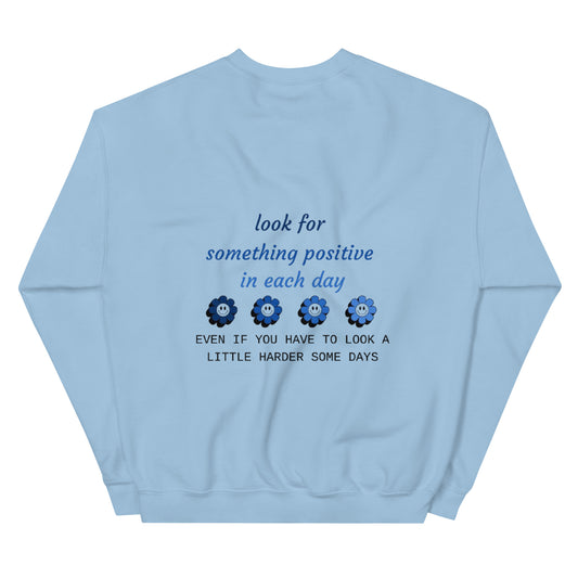 Look For Something Positive In Each Day Crewneck