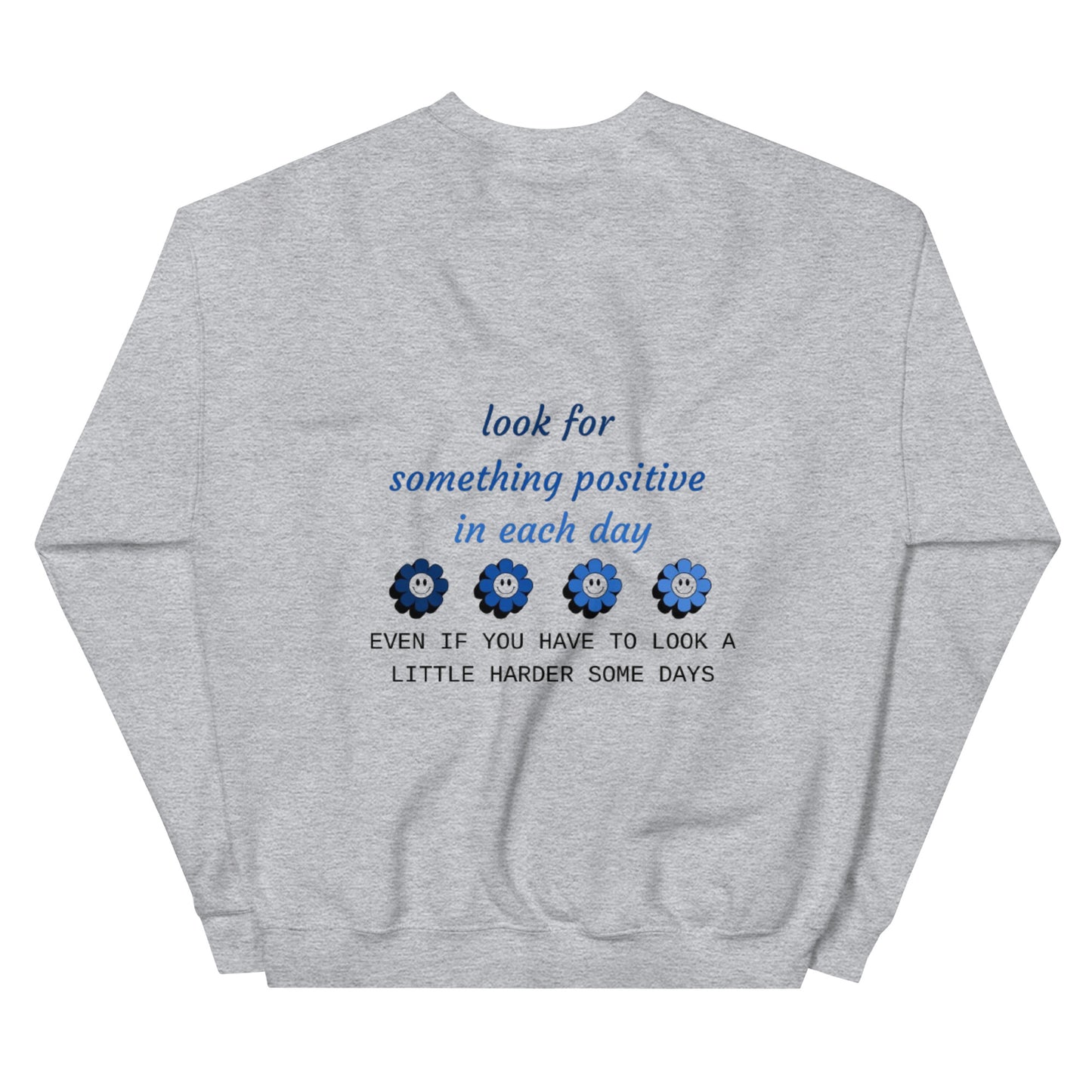 Look For Something Positive In Each Day Crewneck