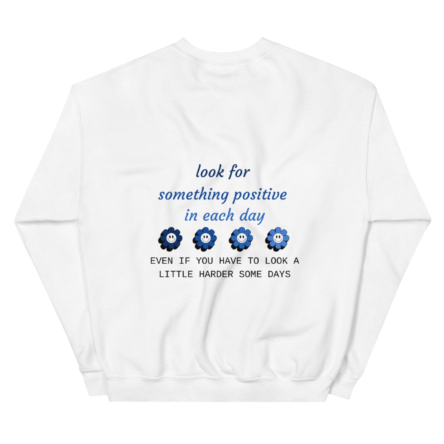 Look For Something Positive In Each Day Crewneck